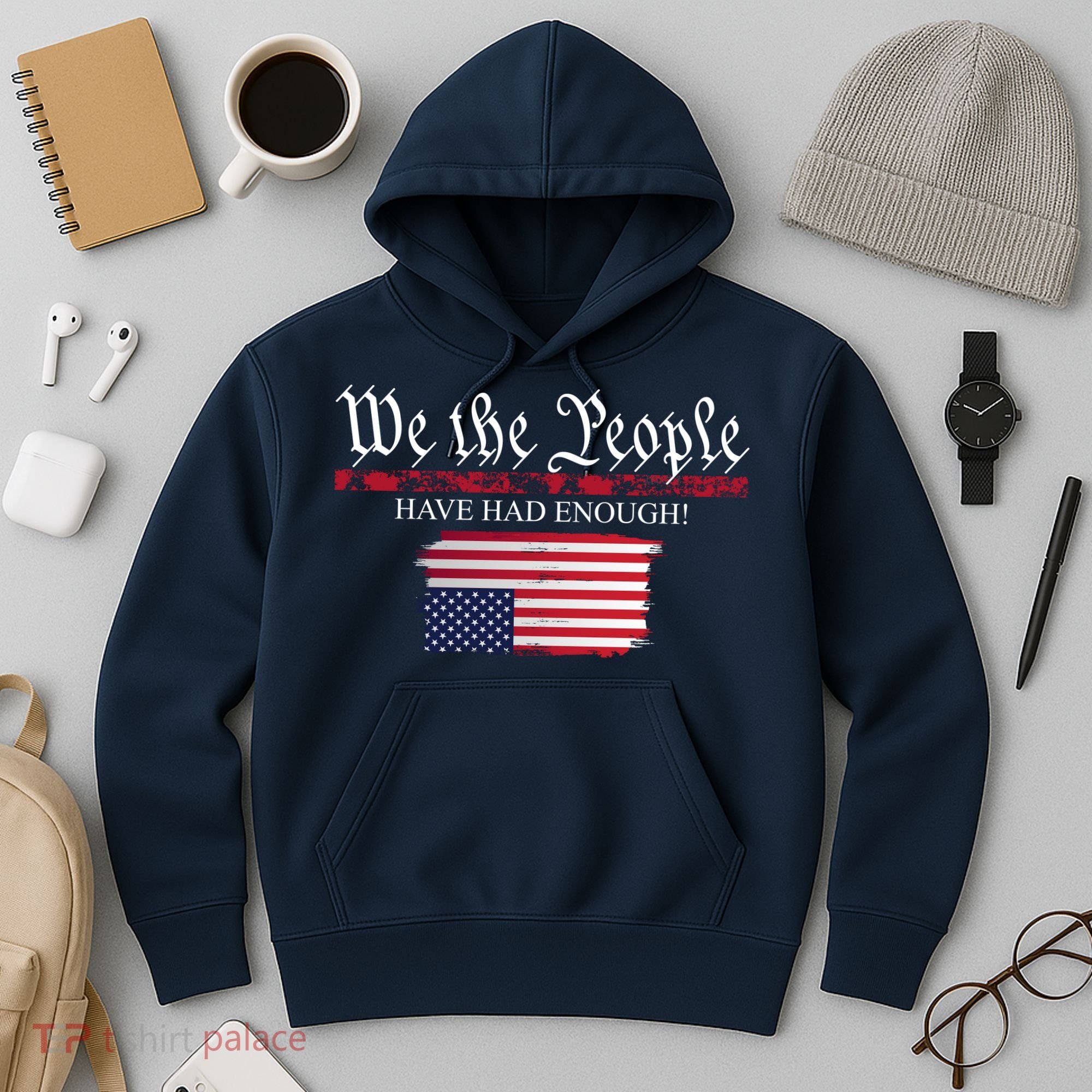We The People Have Had Enough Protest Politics Hoodie