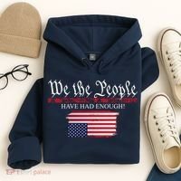 We The People Have Had Enough Protest Politics Hoodie thumb 4