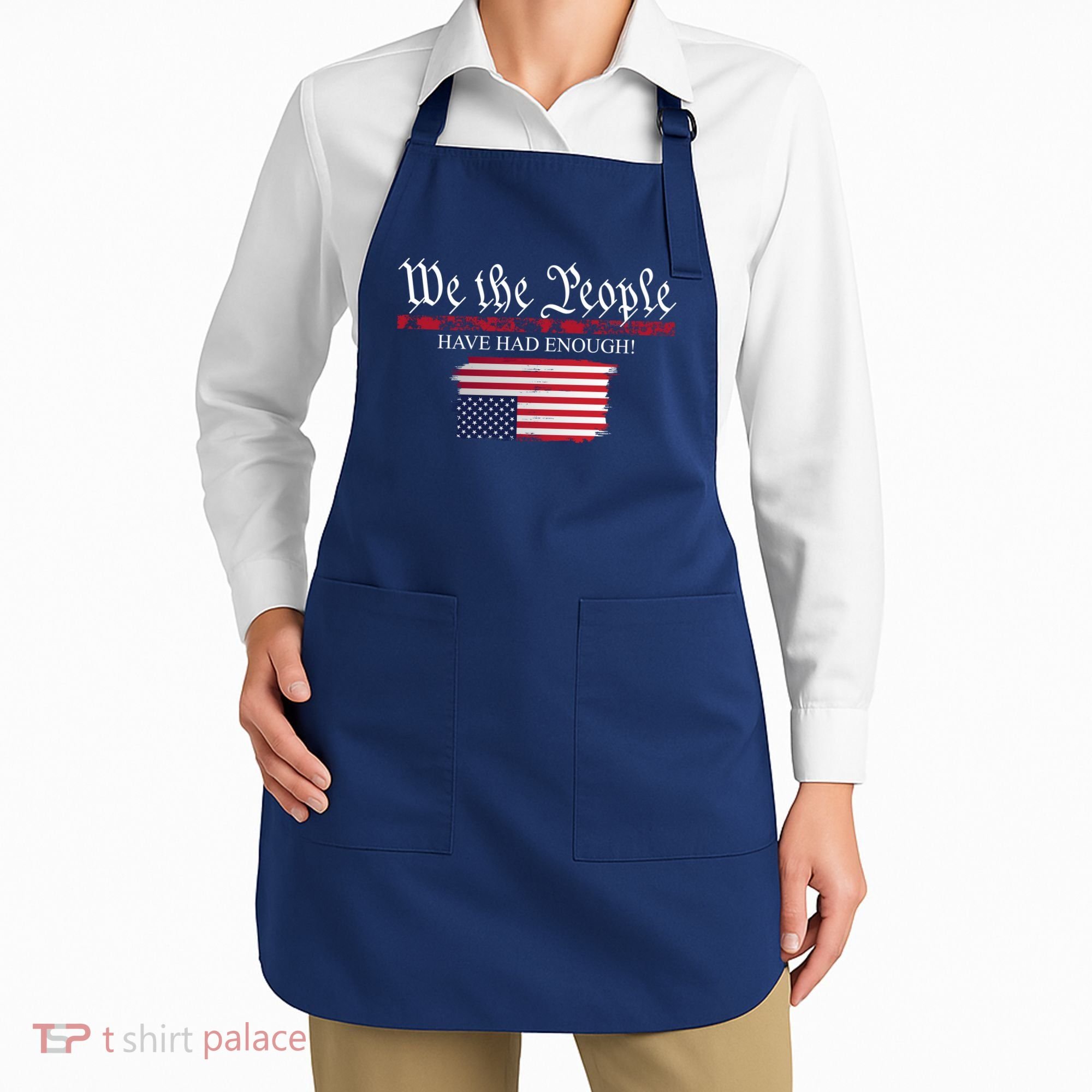 We The People Have Had Enough Protest Politics Apron