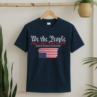 We The People Have Had Enough Protest Politics T-Shirt thumb 2