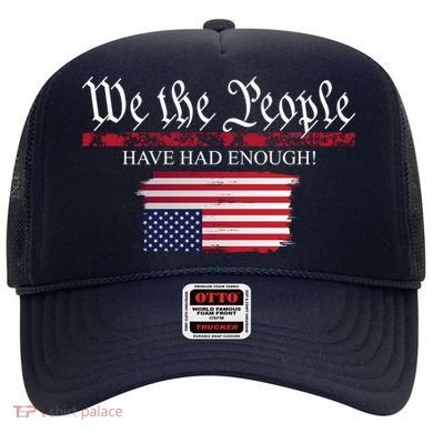 We The People Have Had Enough Protest Politics Hat