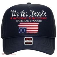 We The People Have Had Enough Protest Politics Hat thumb 0