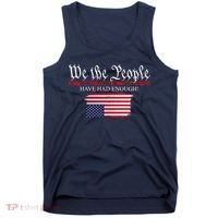We The People Have Had Enough Protest Politics Tank Top thumb 0