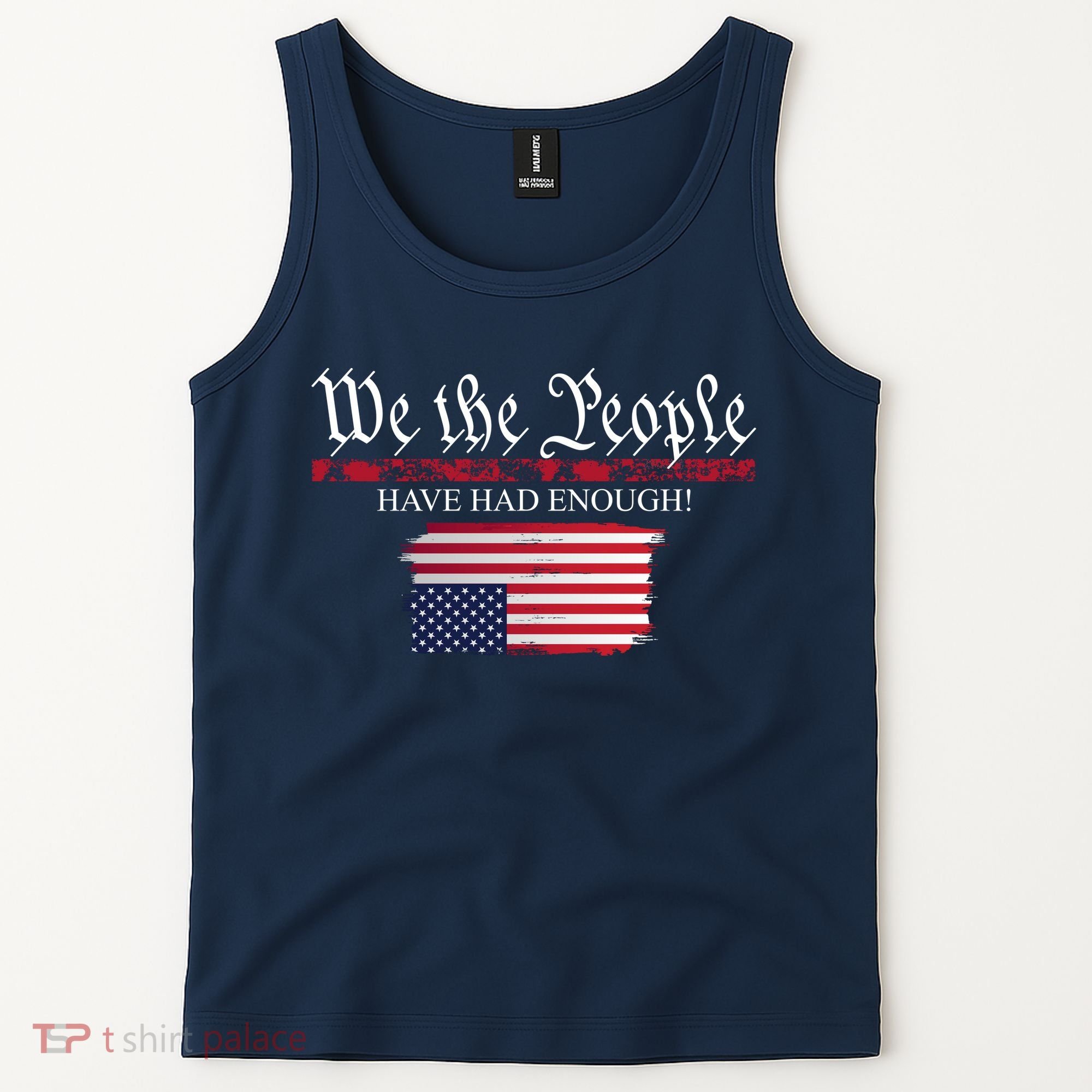 We The People Have Had Enough Protest Politics Tank Top