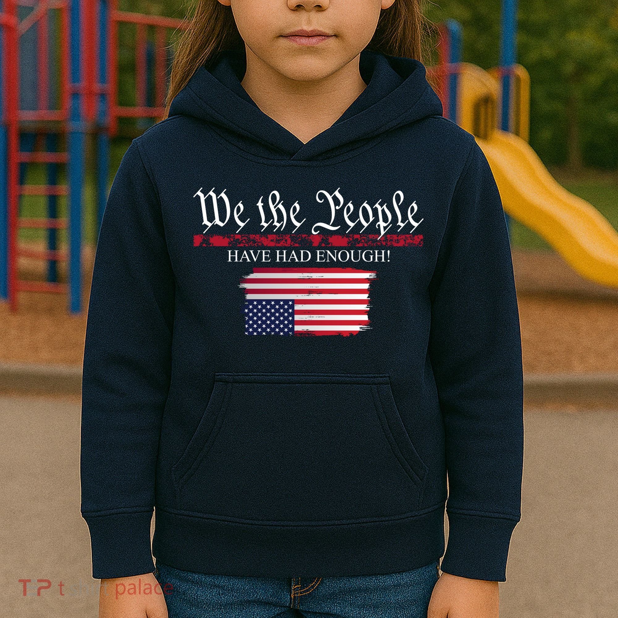 We The People Have Had Enough Protest Politics Kids Hoodie