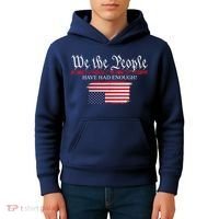 We The People Have Had Enough Protest Politics Kids Hoodie thumb 4