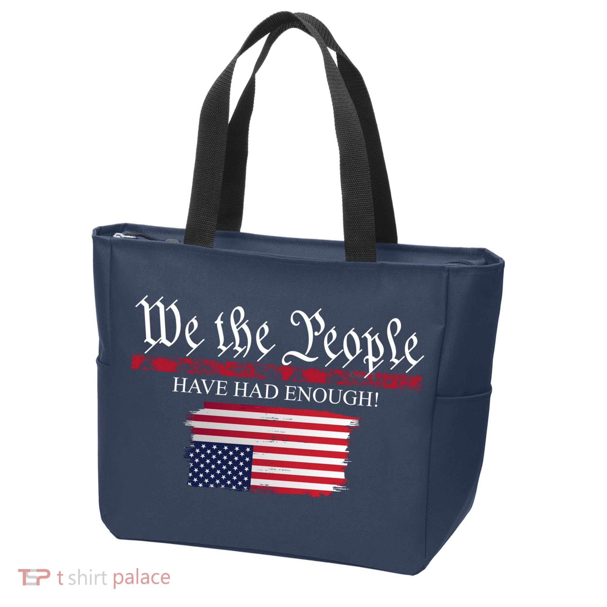 We The People Have Had Enough Protest Politics Tote Bag