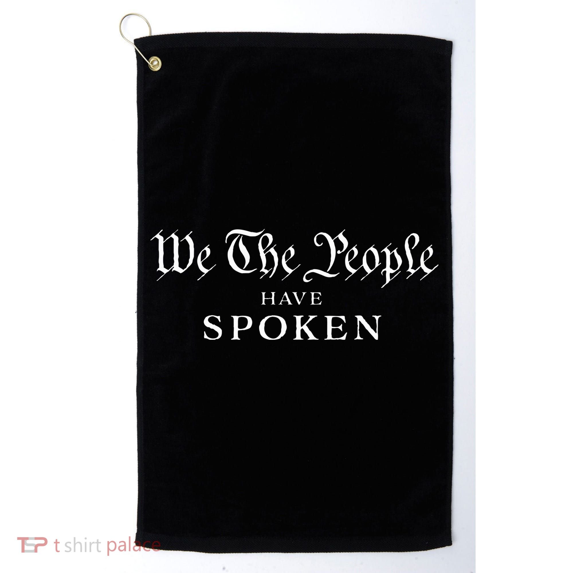 We The People Have Spoken Won Reelect Trump Wins Golf Towel