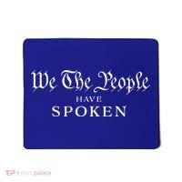 We The People Have Spoken Won Reelect Trump Wins Mousepad thumb 0