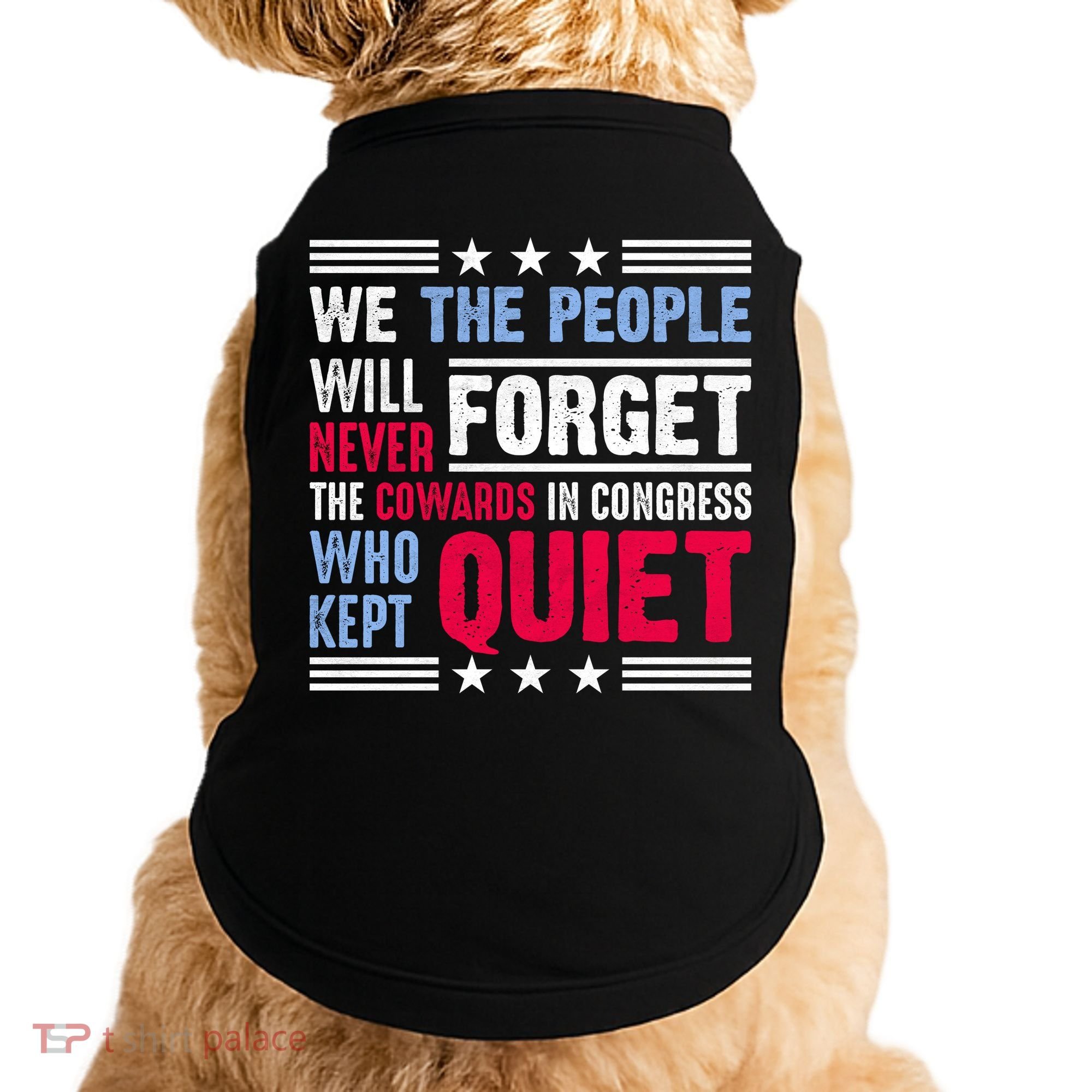 We The People Will Never Forget Protest Doggie Tank