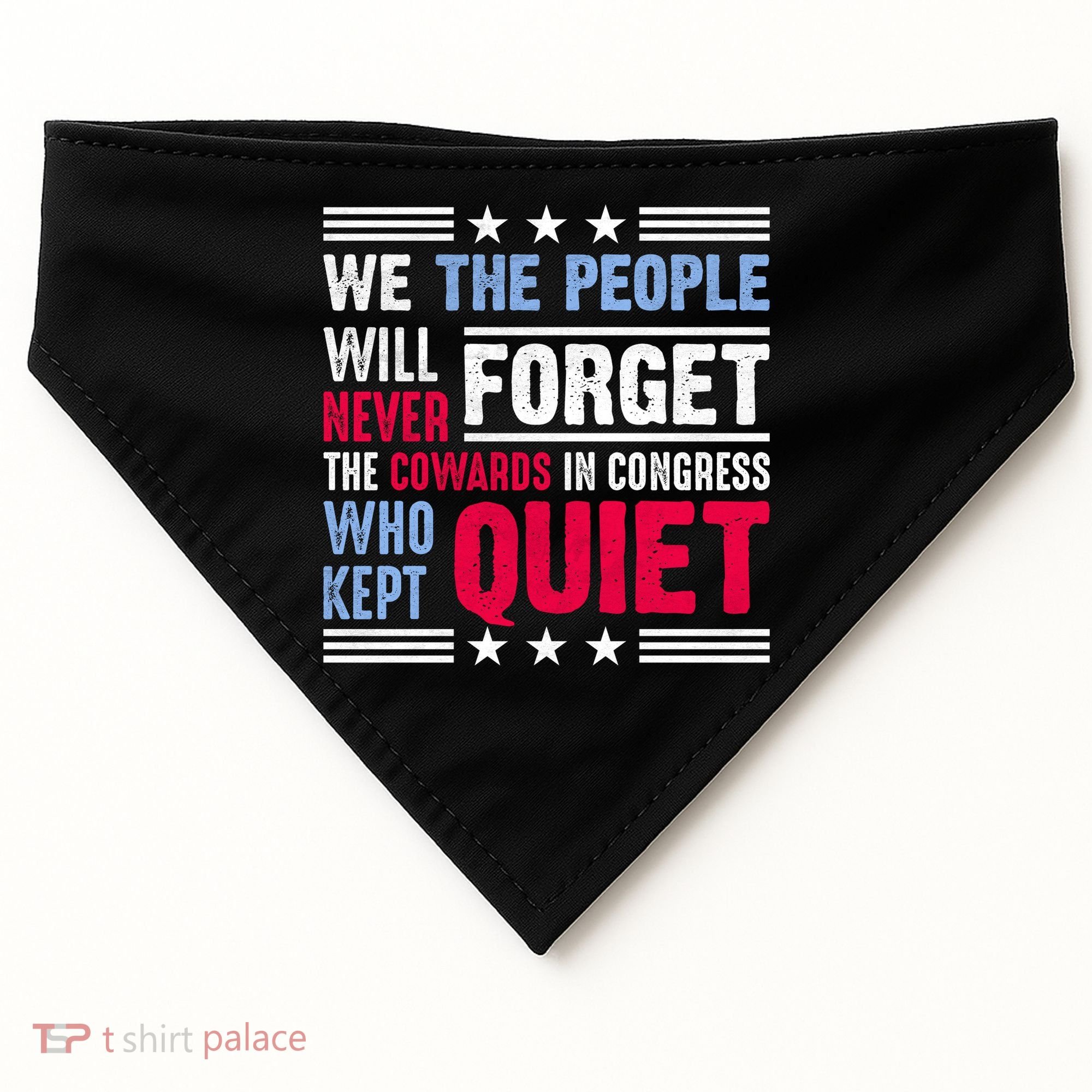 We The People Will Never Forget Protest USA-Made Doggie Bandana