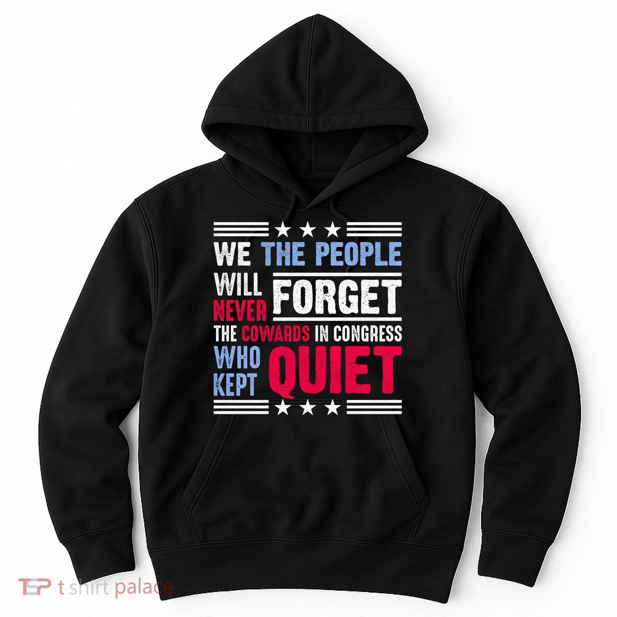 We The People Will Never Forget Protest Hoodie
