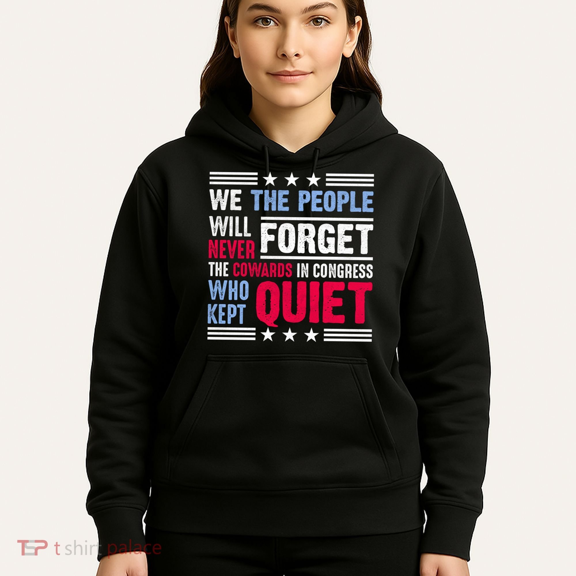 We The People Will Never Forget Protest Hoodie