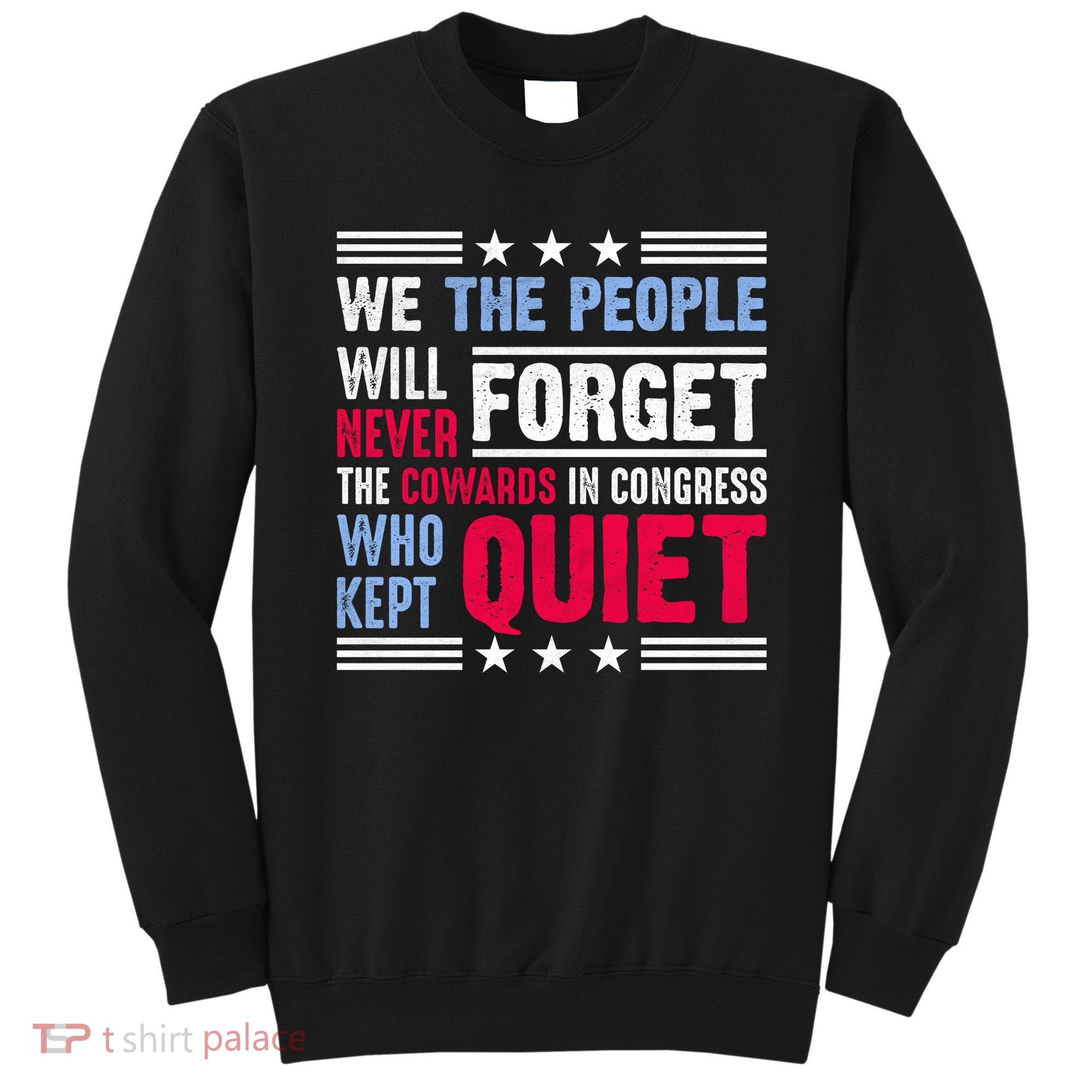 We The People Will Never Forget Protest Sweatshirt