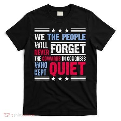 We The People Will Never Forget Protest T-Shirt
