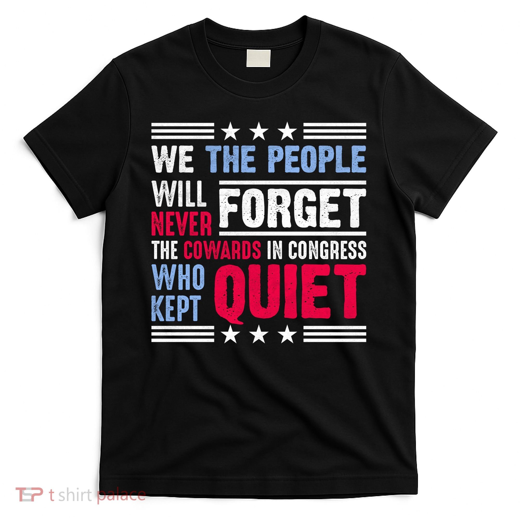 We The People Will Never Forget Protest T-Shirt