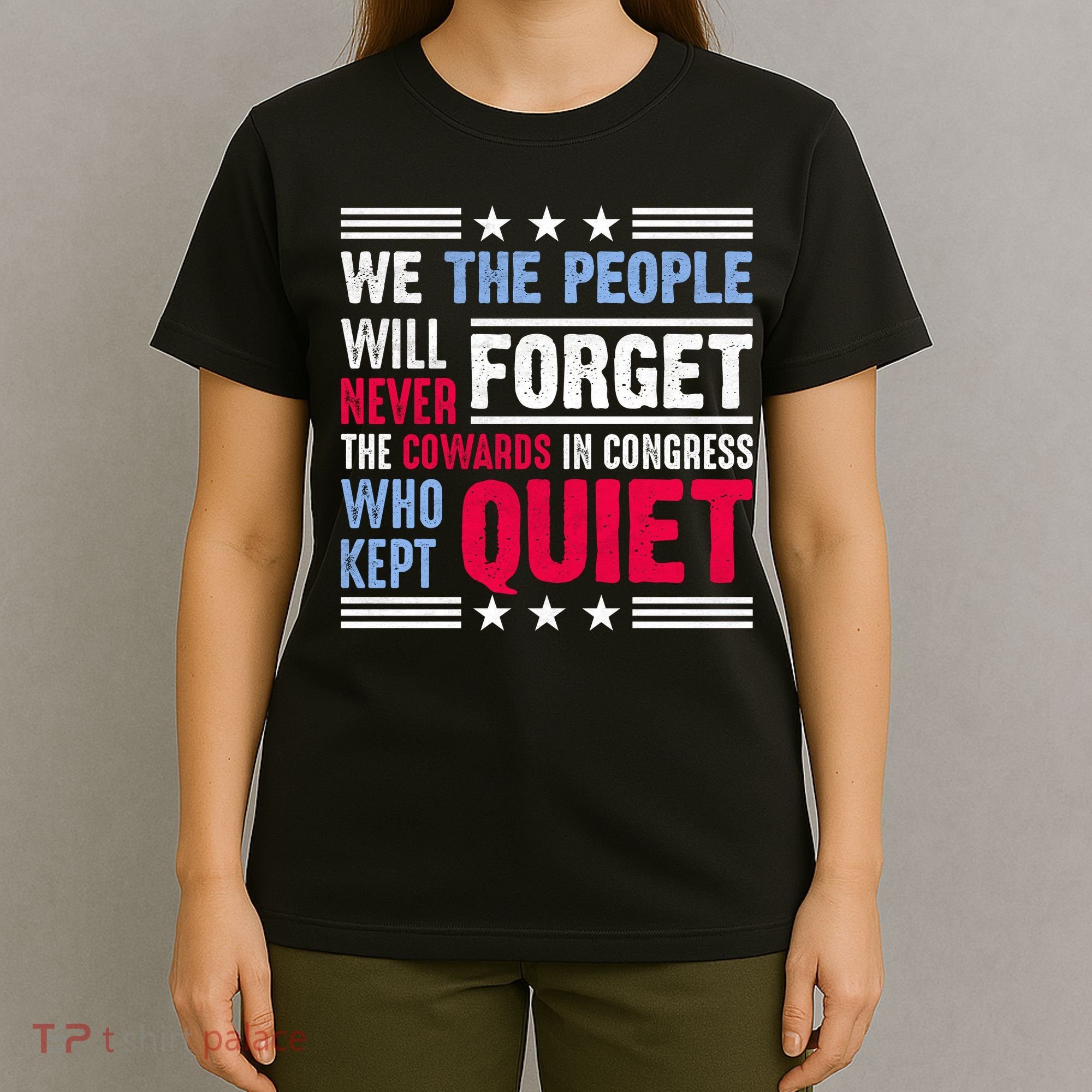 We The People Will Never Forget Protest T-Shirt