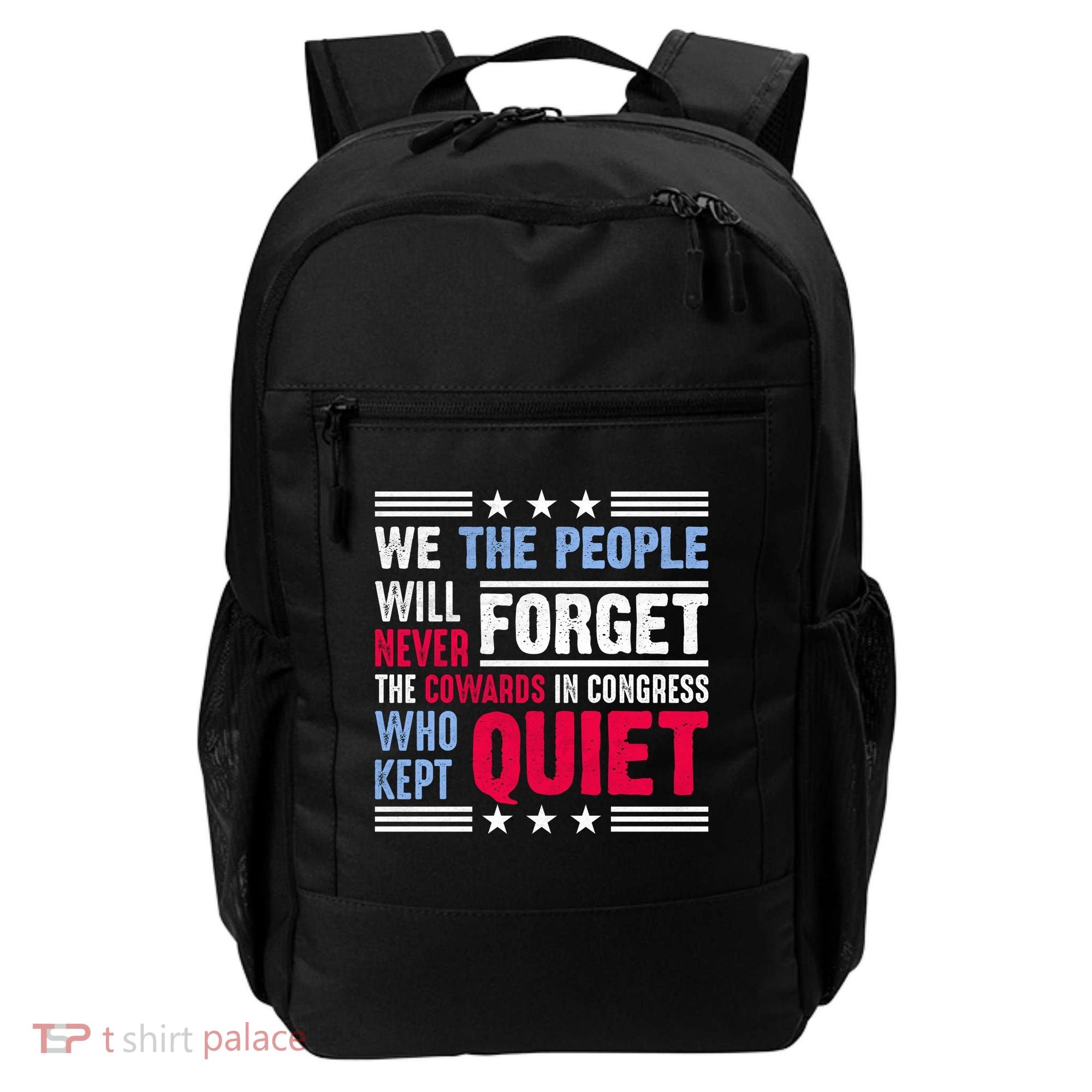 We The People Will Never Forget Protest Backpack
