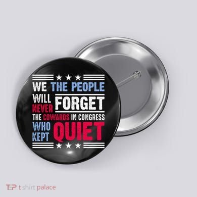 We The People Will Never Forget Protest Button