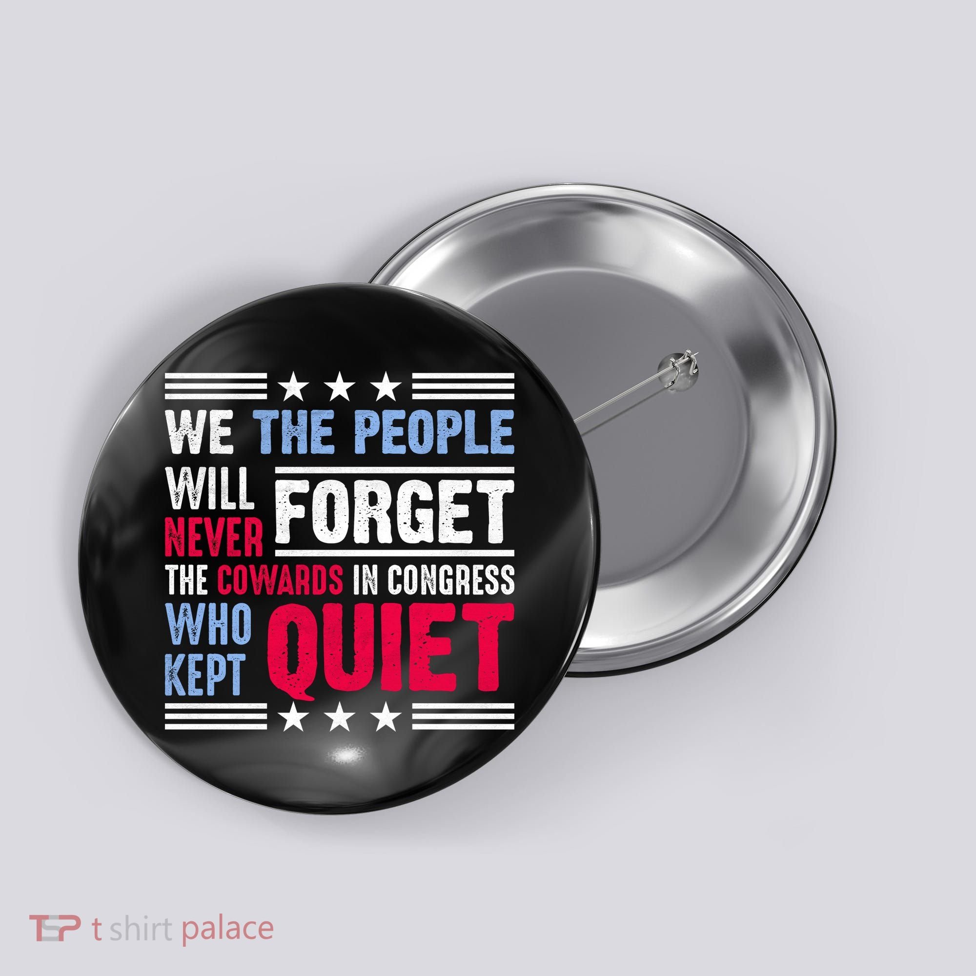 We The People Will Never Forget Protest Button