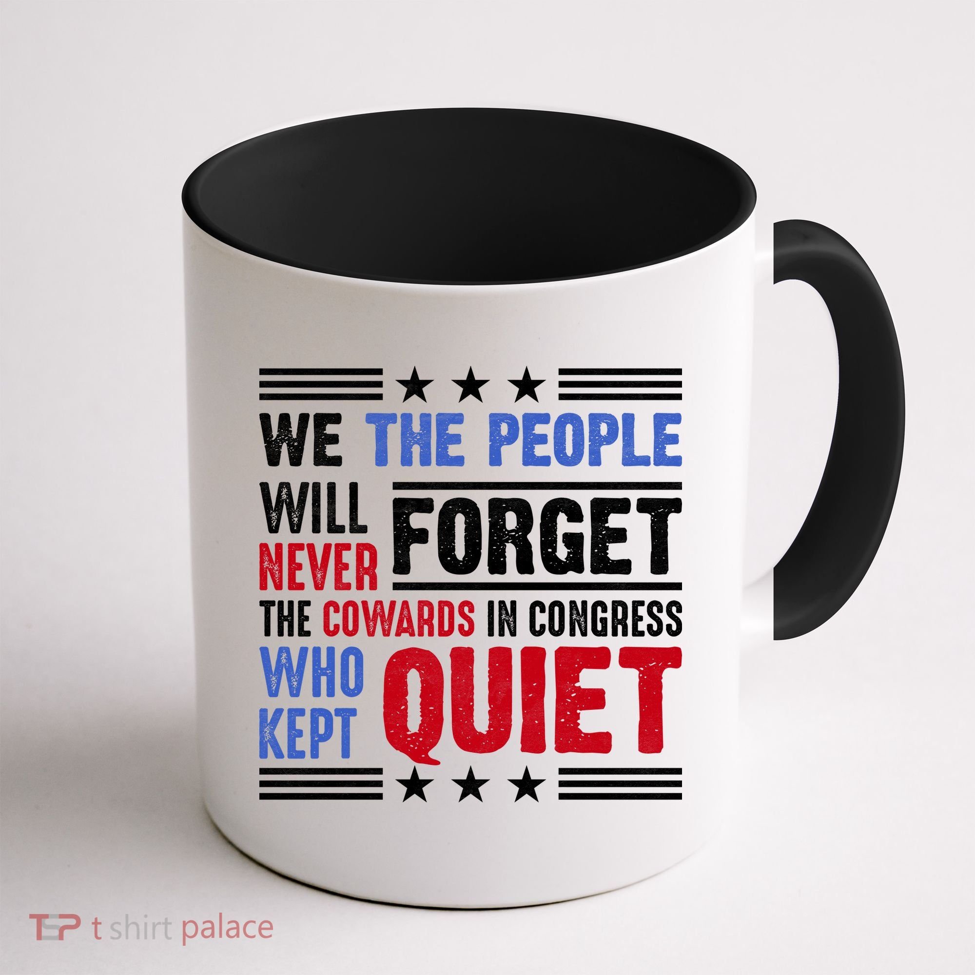 We The People Will Never Forget Protest Coffee Mug