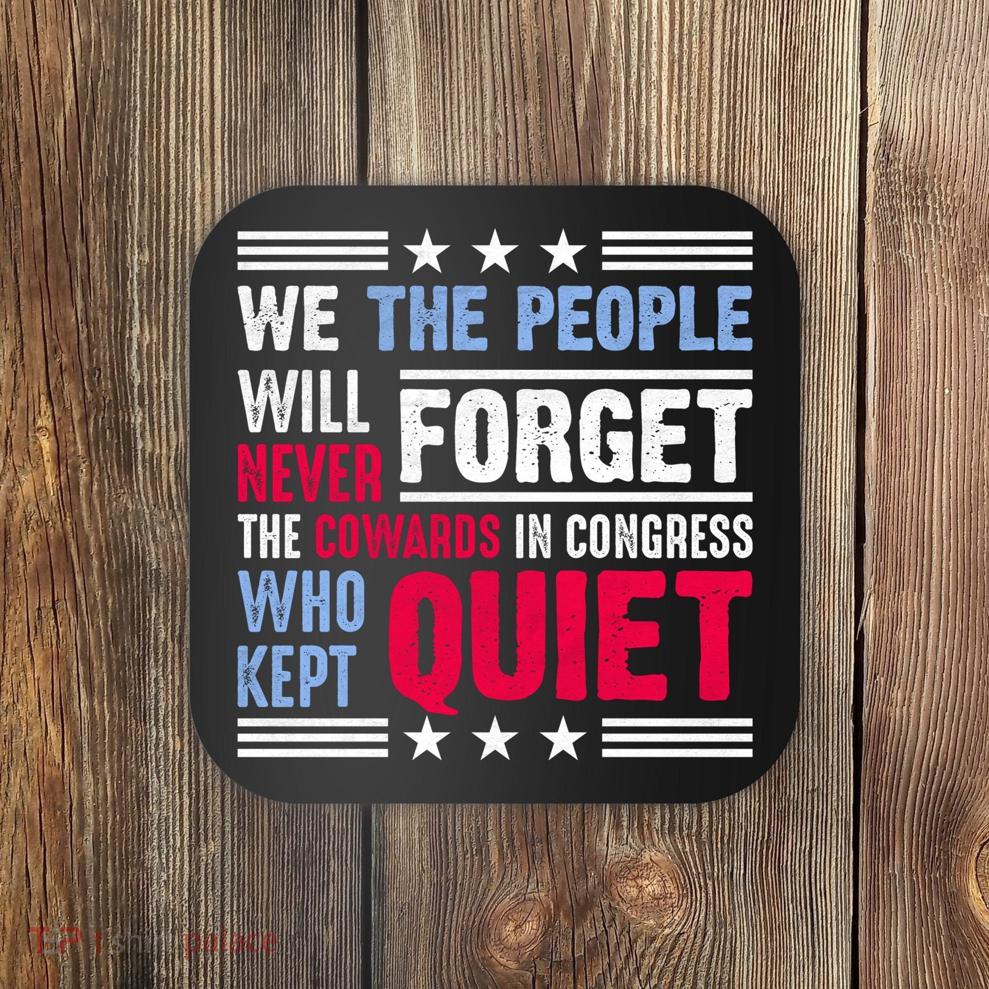 We The People Will Never Forget Protest Coaster