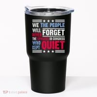 We The People Will Never Forget Protest Tumbler thumb 0