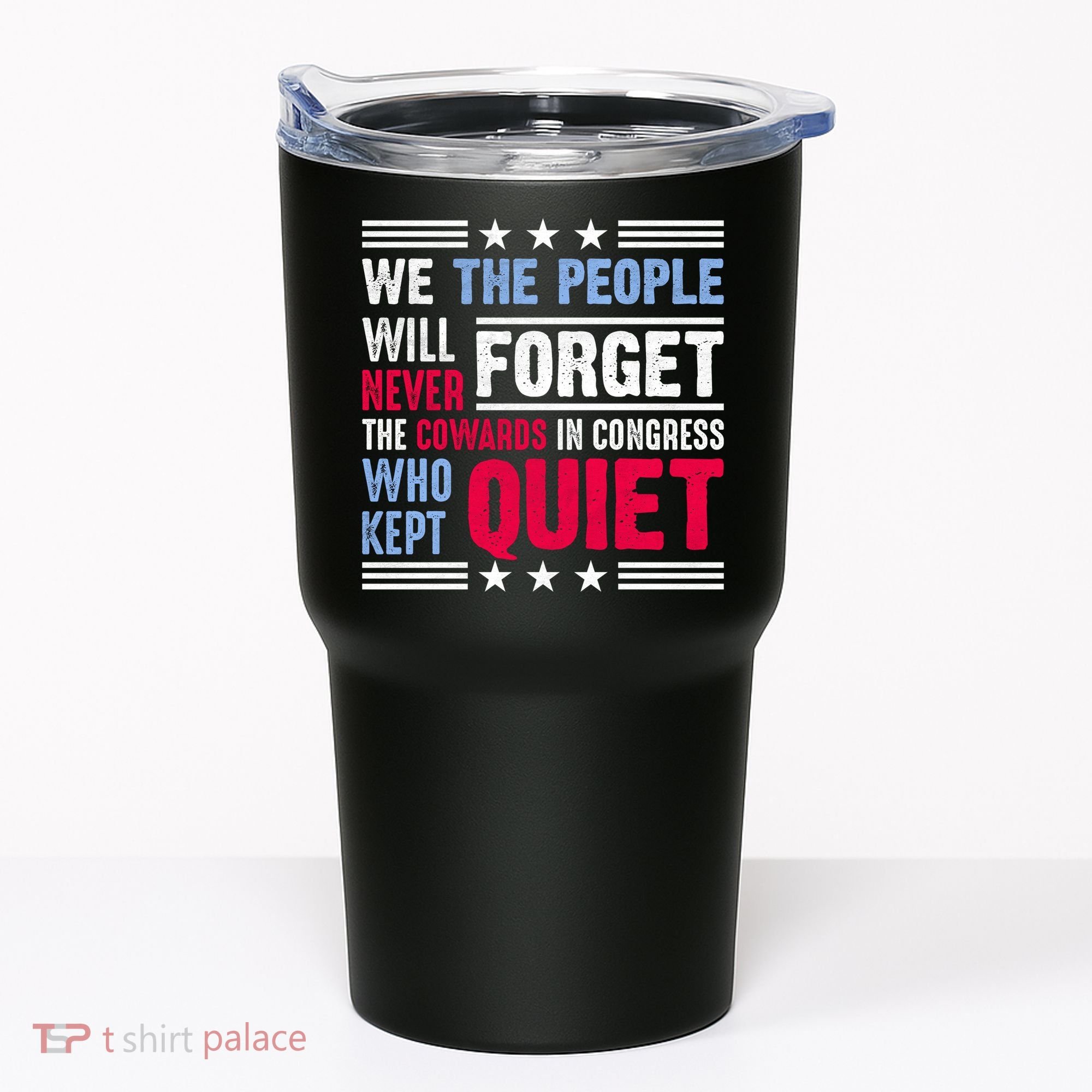 We The People Will Never Forget Protest Tumbler