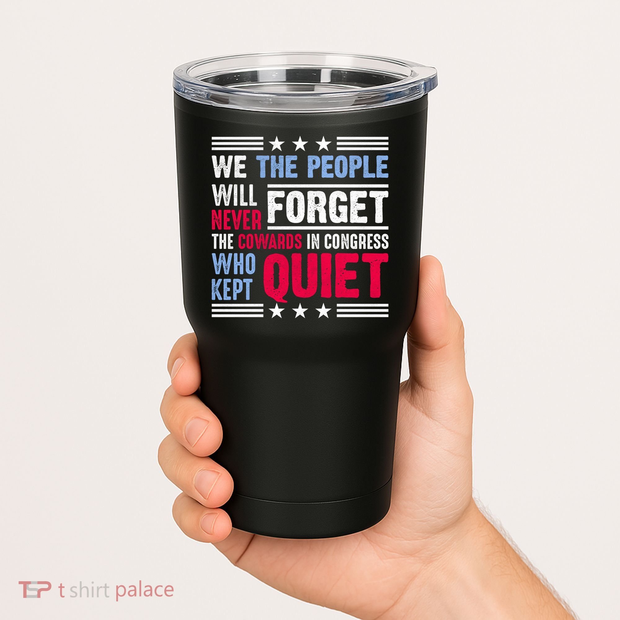 We The People Will Never Forget Protest Tumbler