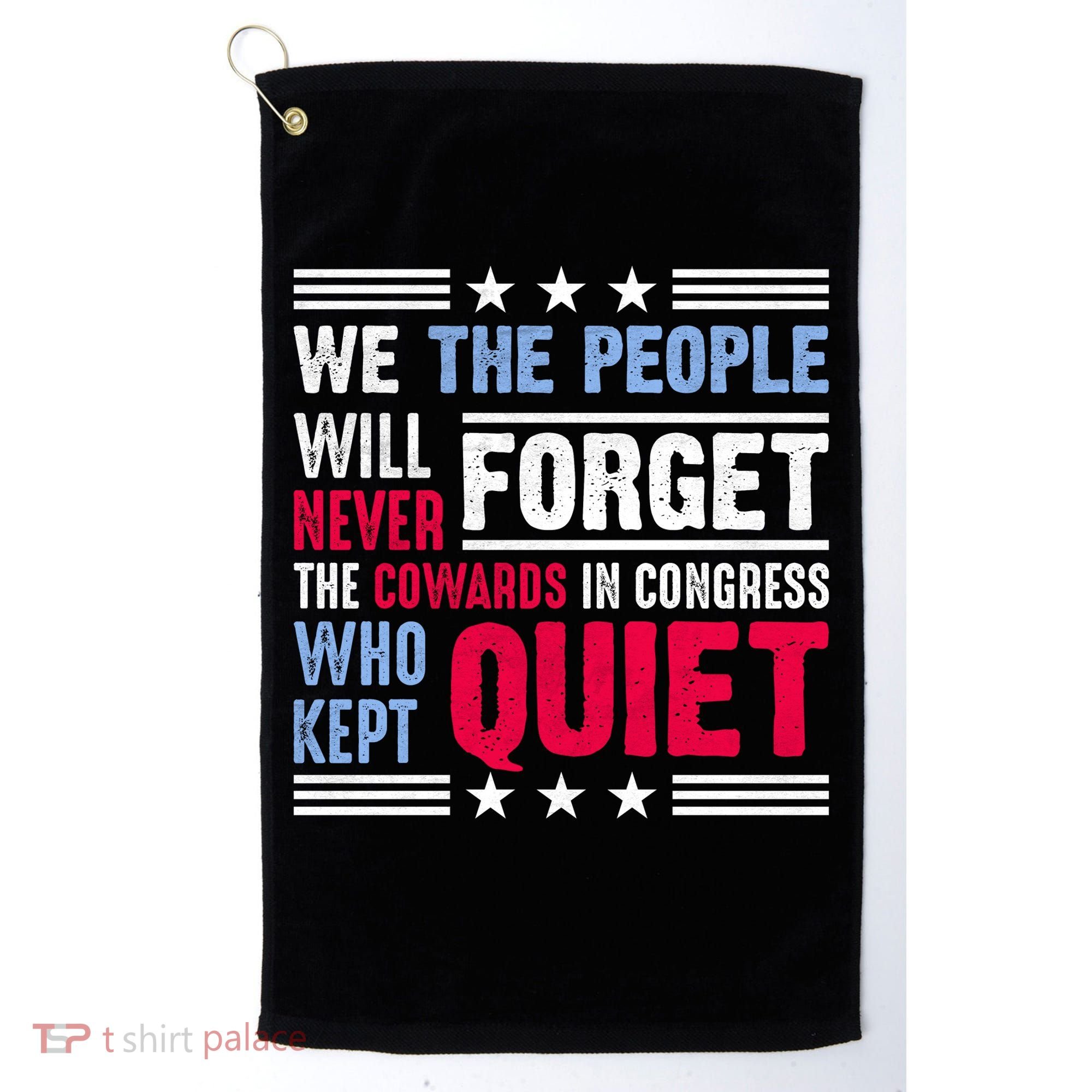We The People Will Never Forget Protest Golf Towel