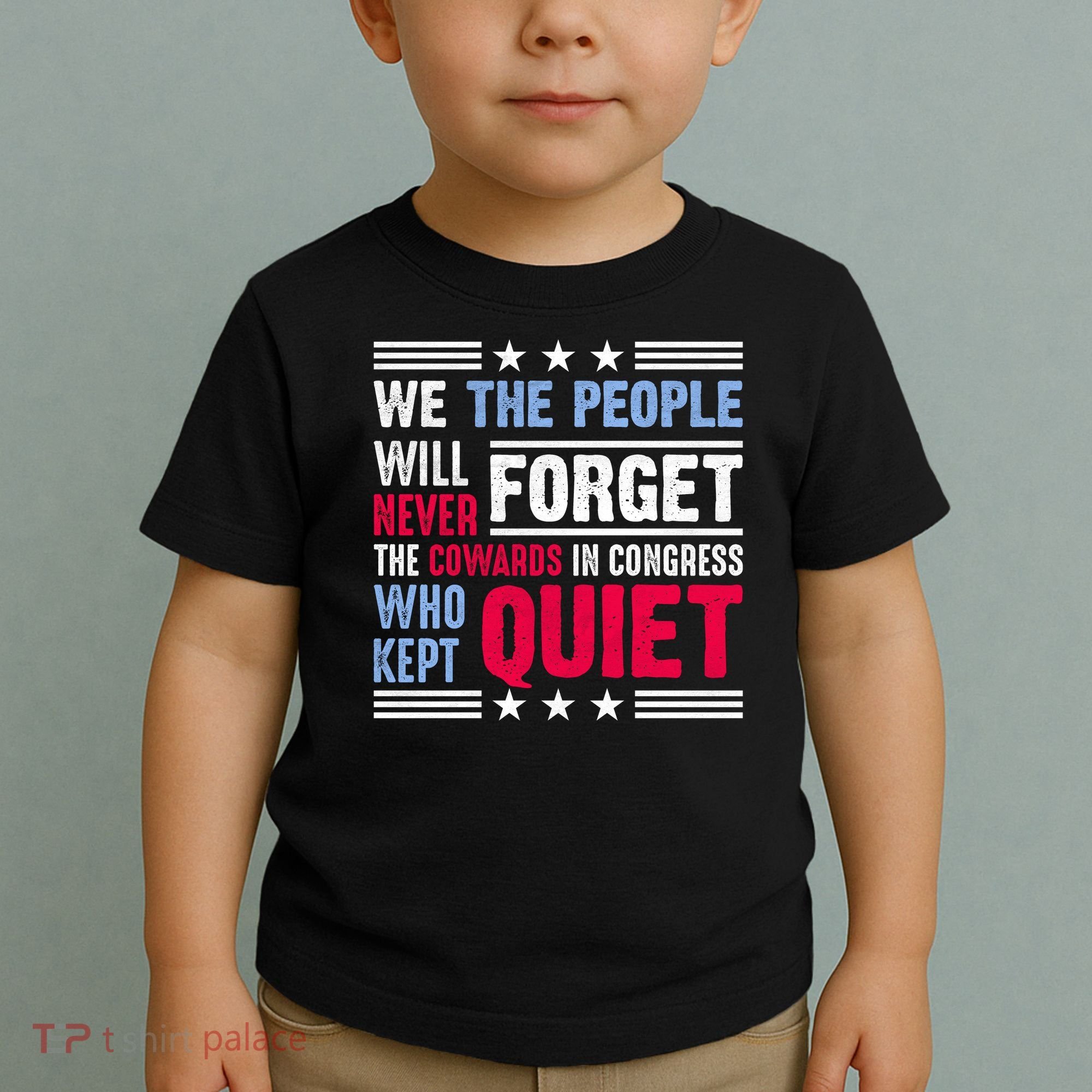 We The People Will Never Forget Protest Toddler T-Shirt