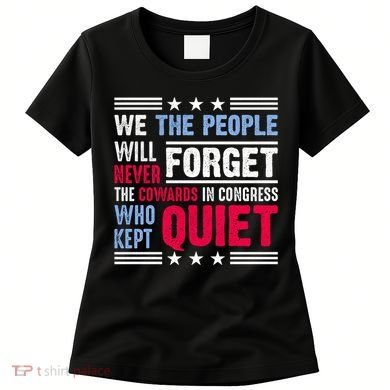 We The People Will Never Forget Protest Women's T-Shirt
