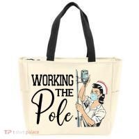 Working The Pole Funny Er Nurse Life Emergency Room Nursing Gift Tote Bag thumb 0