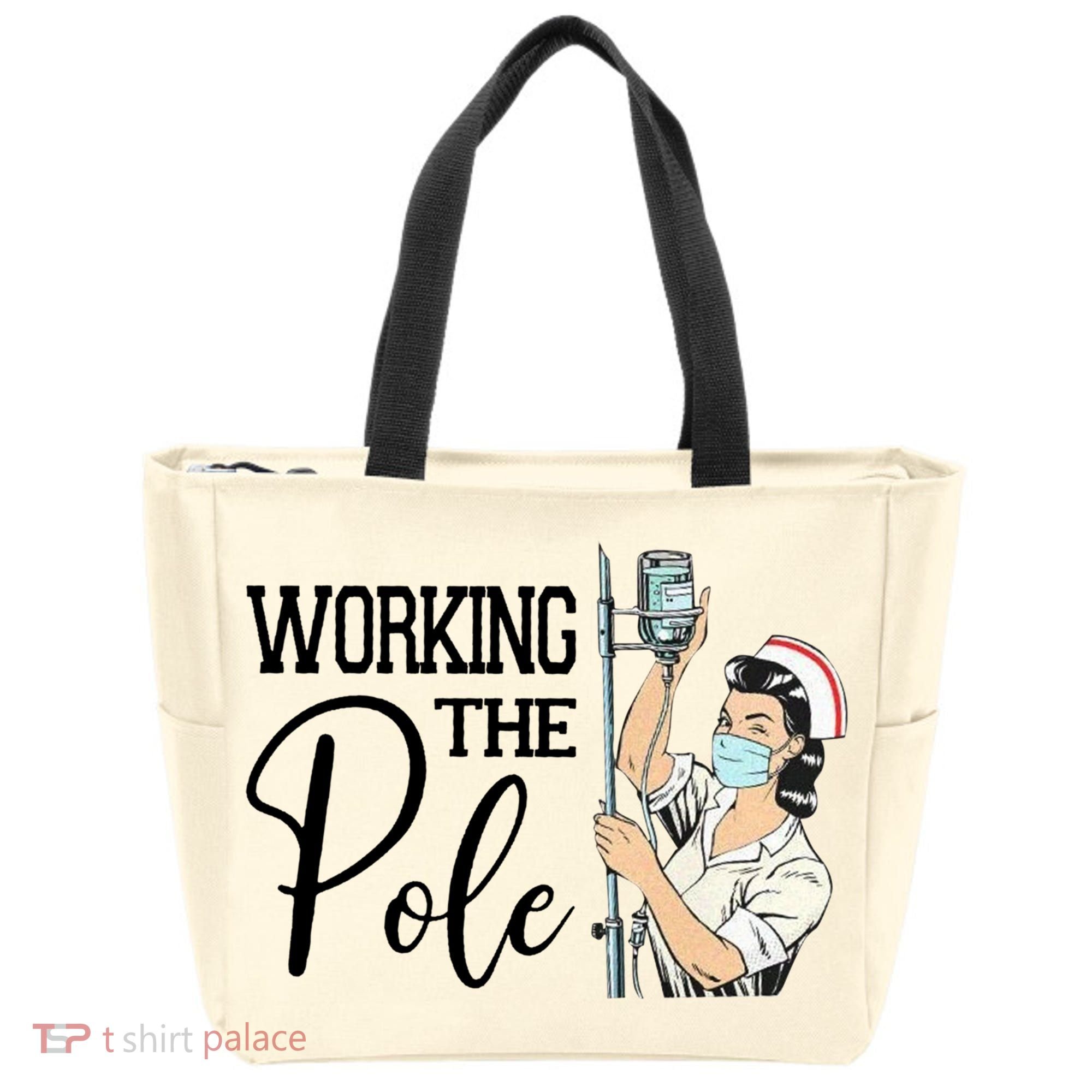 Working The Pole Funny Er Nurse Life Emergency Room Nursing Gift Tote Bag