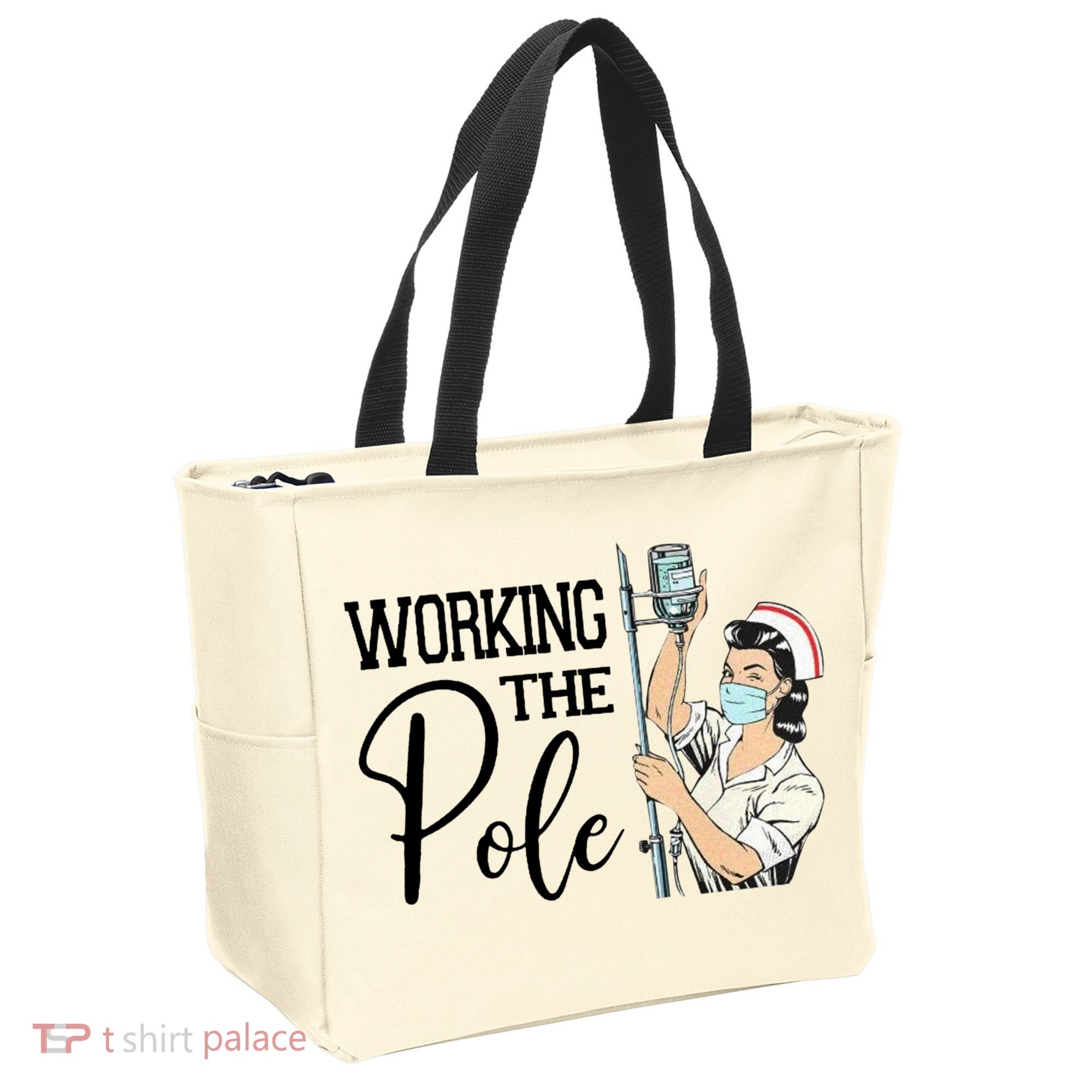 Working The Pole Funny Er Nurse Life Emergency Room Nursing Gift Tote Bag