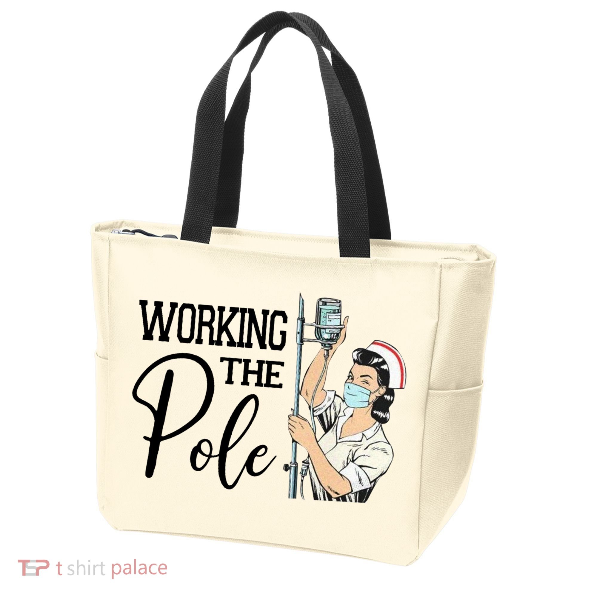 Working The Pole Funny Er Nurse Life Emergency Room Nursing Gift Tote Bag