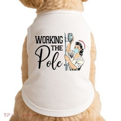 Working The Pole Funny Er Nurse Life Emergency Room Nursing Gift Doggie Tank