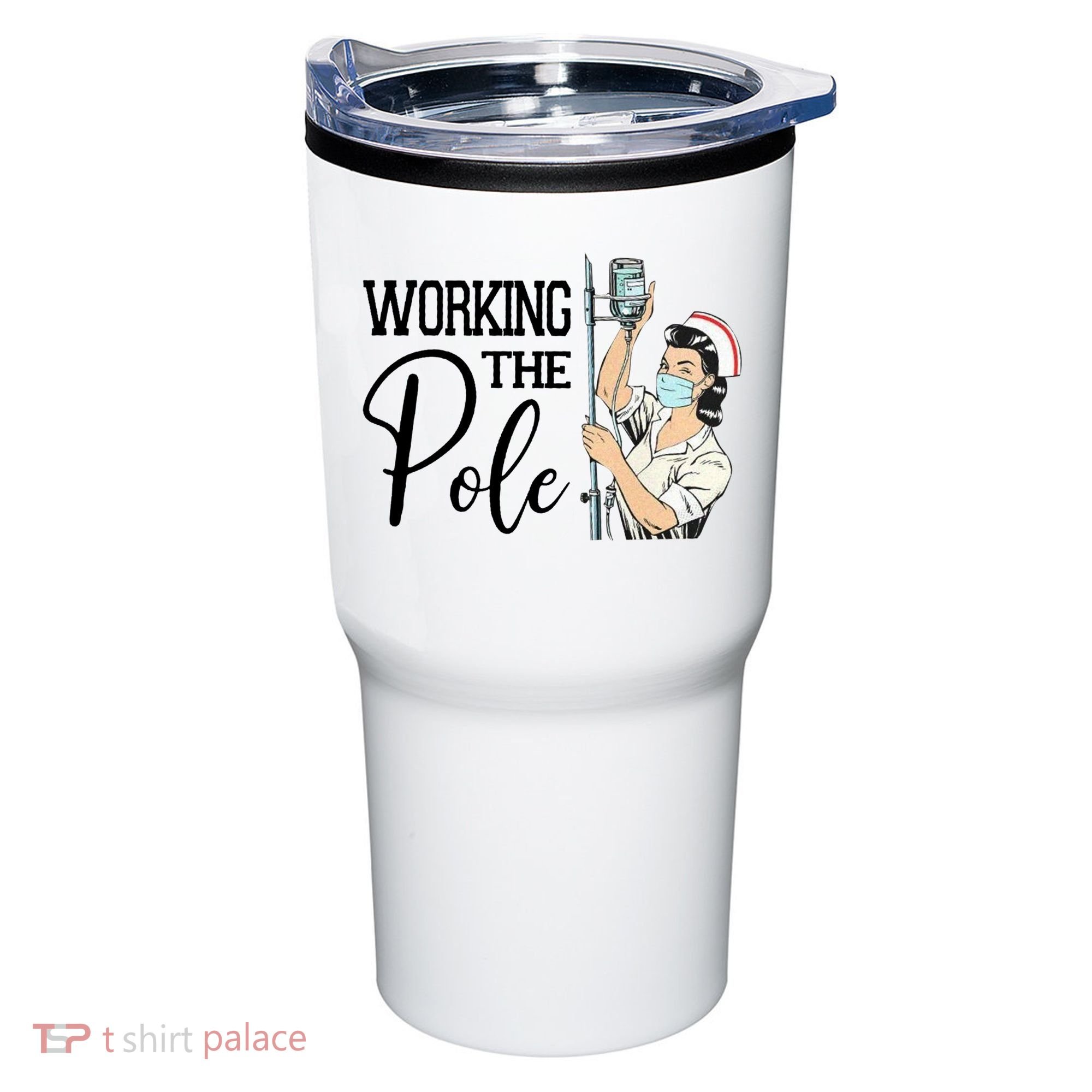 Working The Pole Funny Er Nurse Life Emergency Room Nursing Gift Tumbler