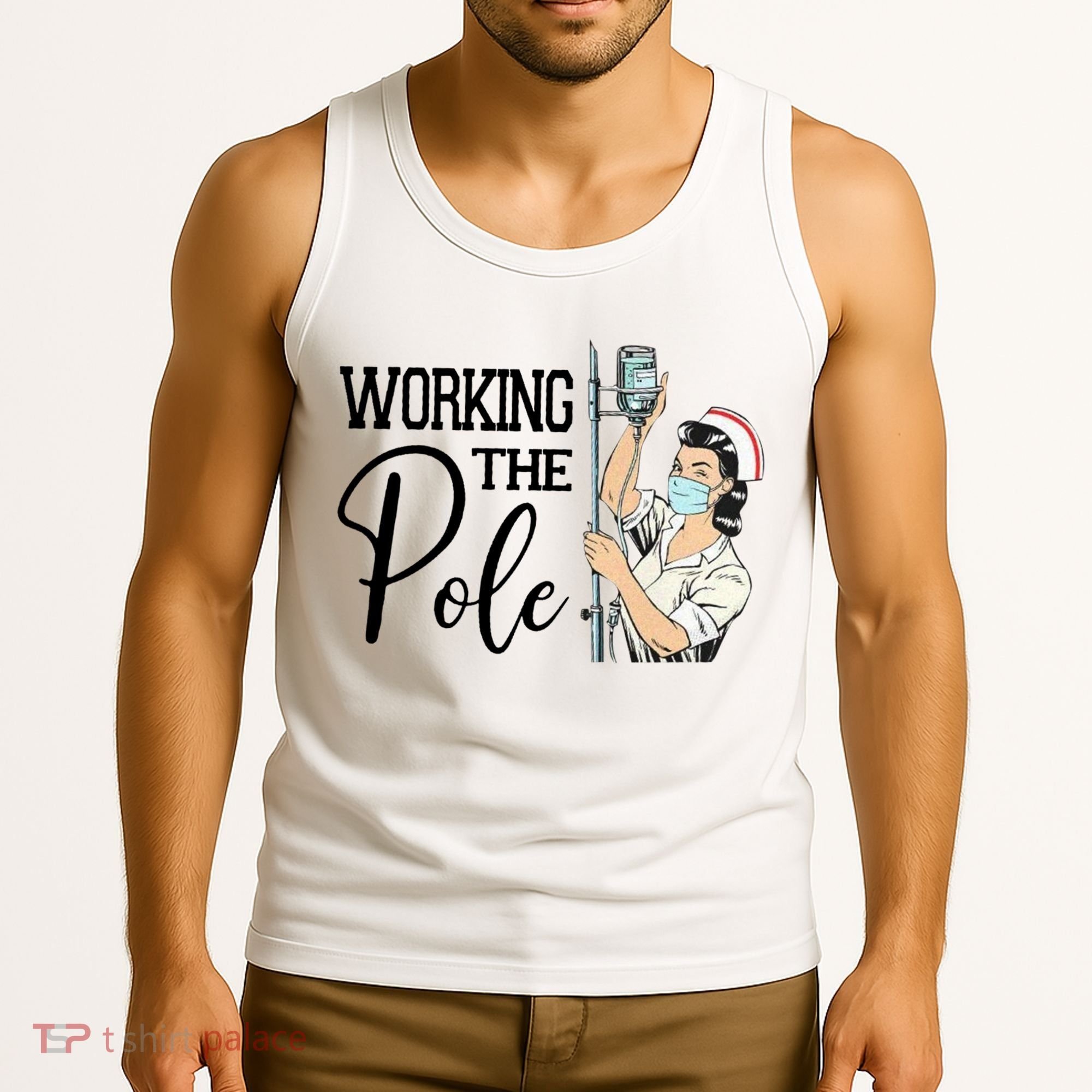 Working The Pole Funny Er Nurse Life Emergency Room Nursing Gift Tank Top