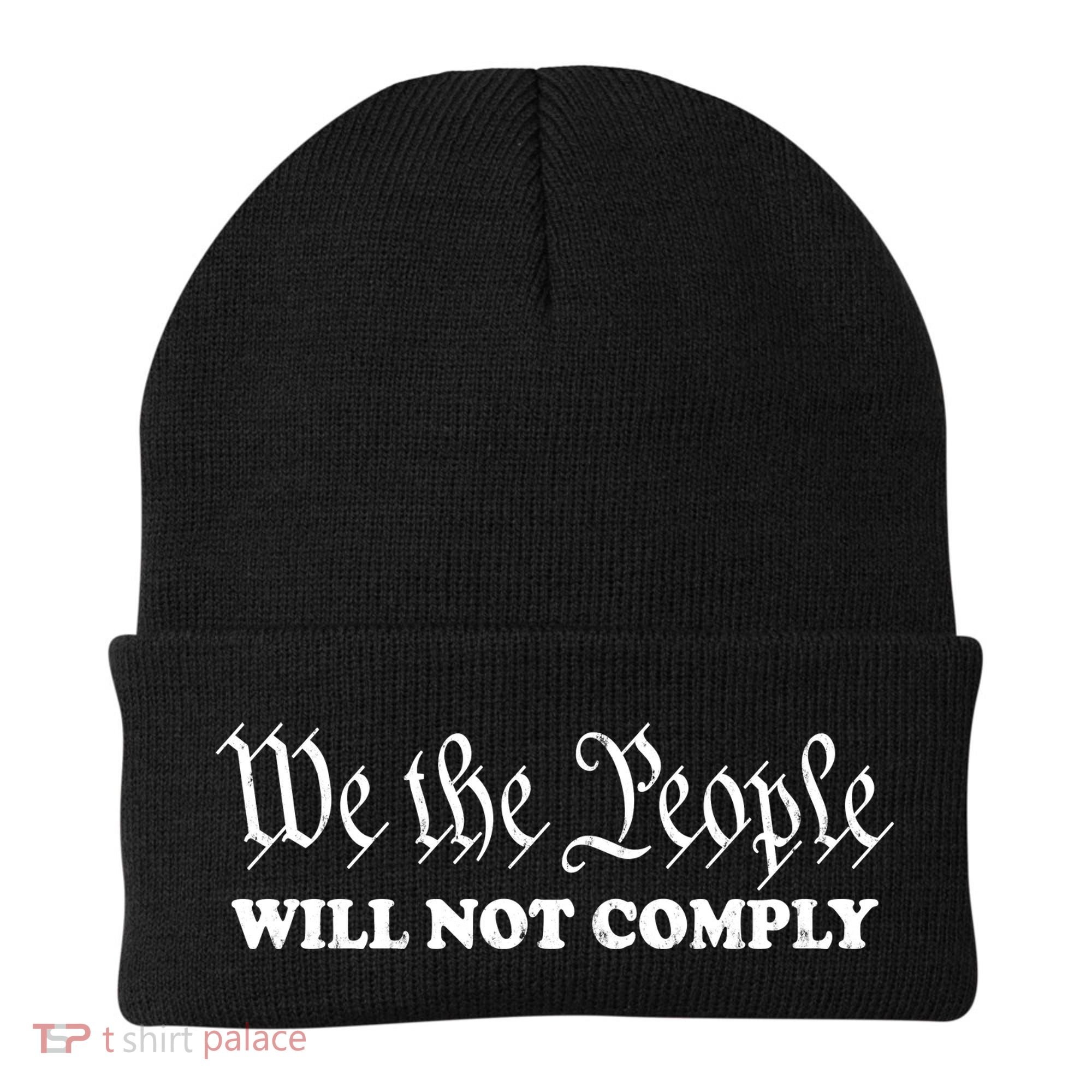 We The People Will Not Comply Beanie