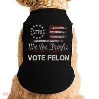 We The People Vote Felon Funny 1776 Doggie Tank thumb 0