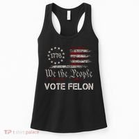We The People Vote Felon Funny 1776 Women's Tank Top thumb 0