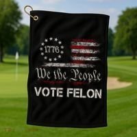 We The People Vote Felon Funny 1776 Golf Towel thumb 1