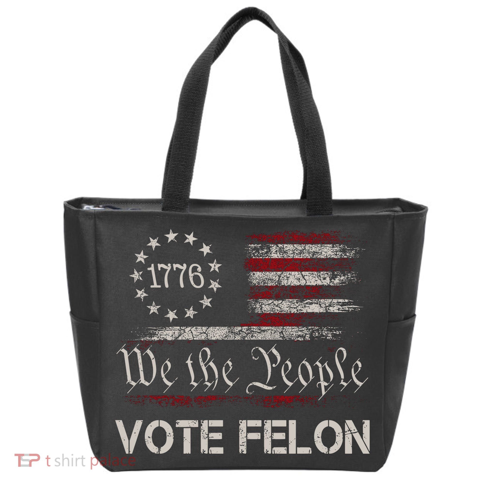 We The People Vote Felon Funny 1776 Tote Bag