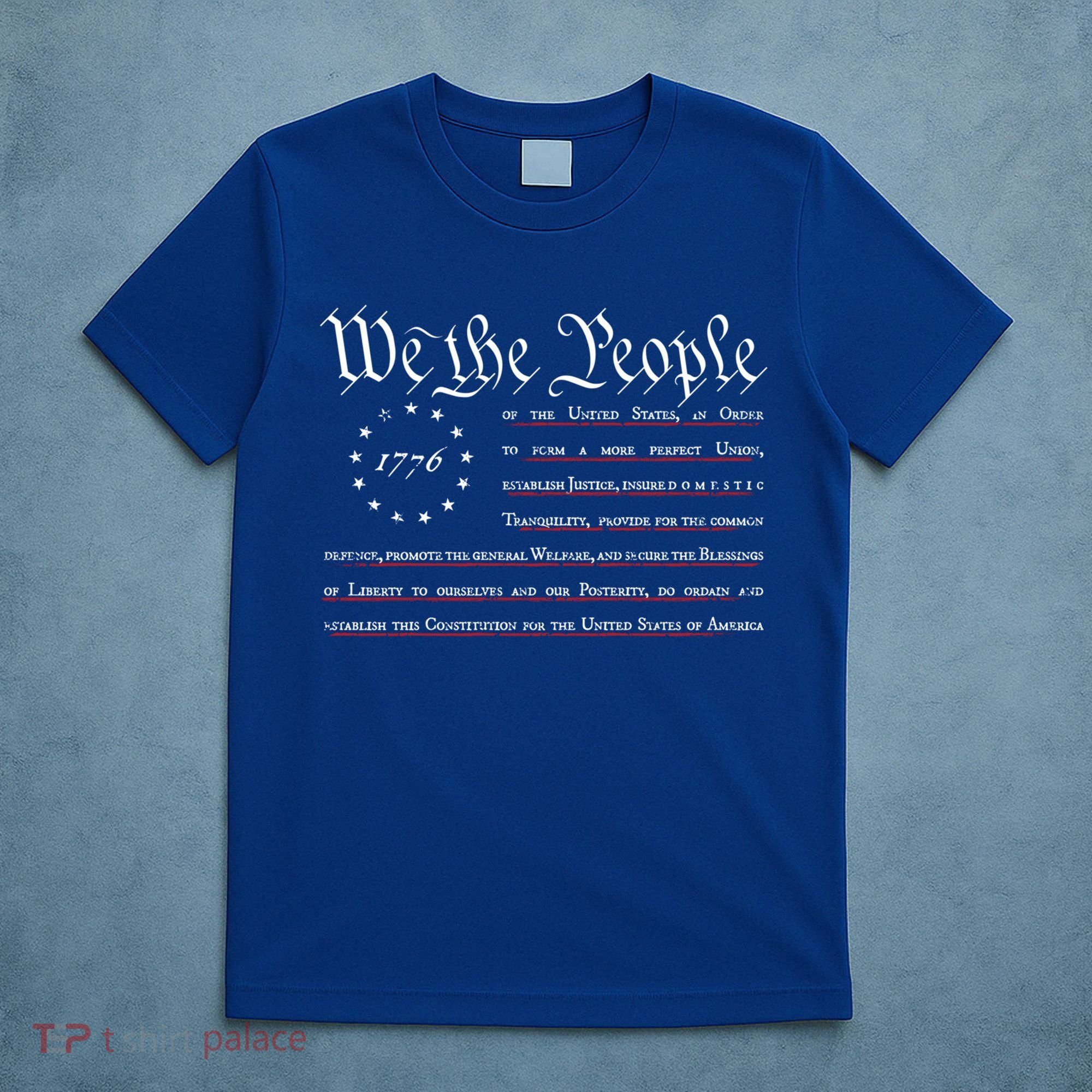 We The People Betsy Ross Flag Preamble Of The Constitution Gift T-Shirt