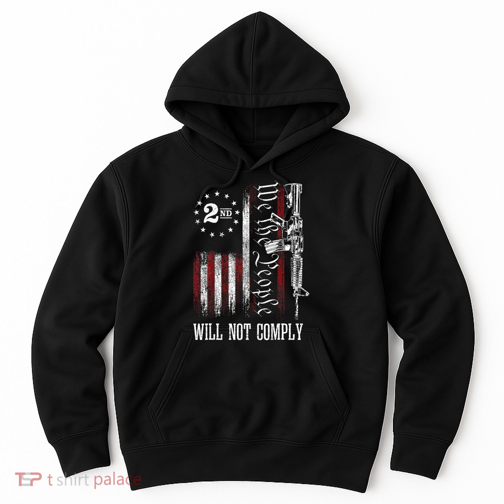 We The People Will Not Comply Ar15 Progun Rights 2a Hoodie