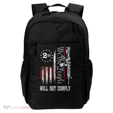 We The People Will Not Comply Ar15 Progun Rights 2a Backpack