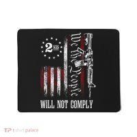 We The People Will Not Comply Ar15 Progun Rights 2a Mousepad thumb 0
