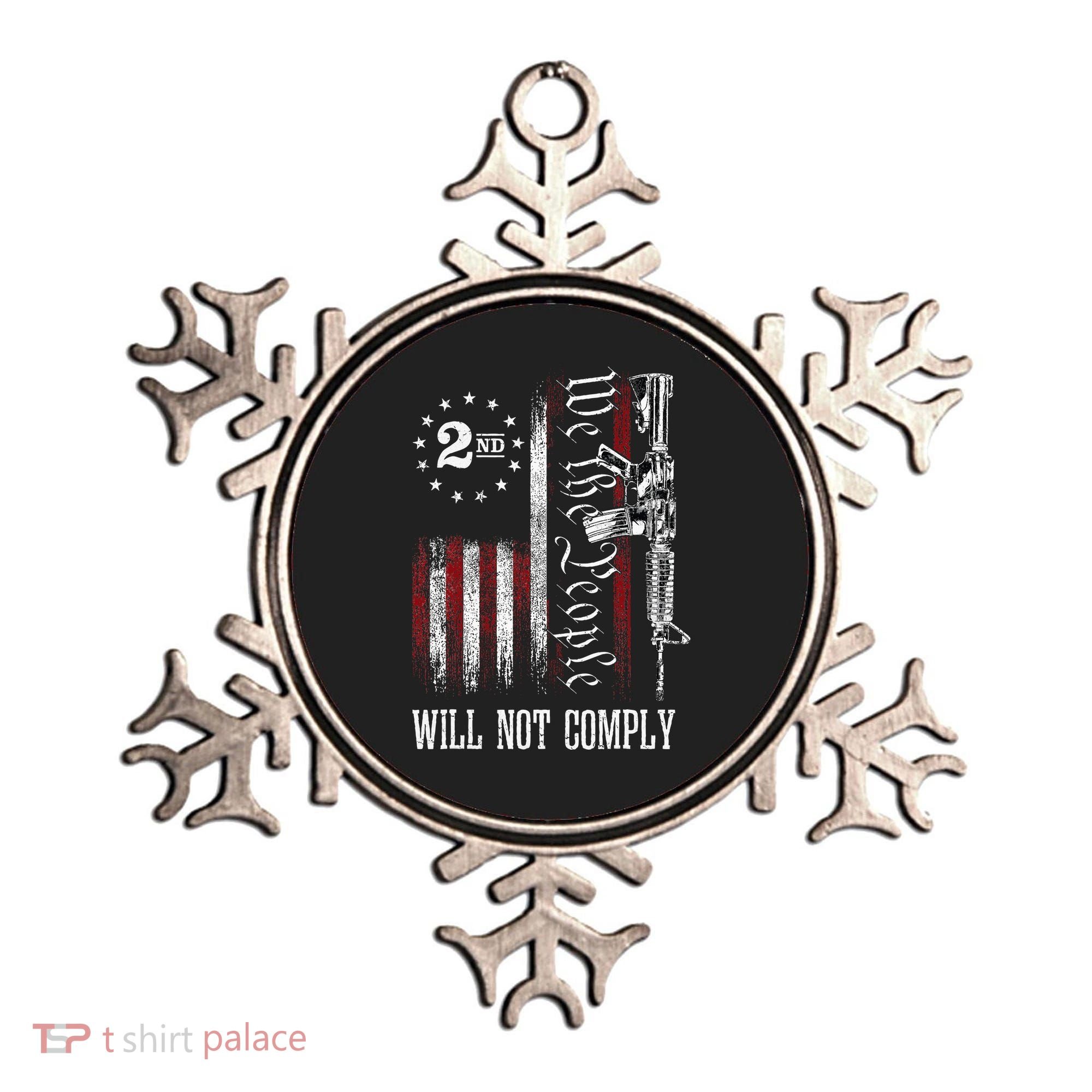 We The People Will Not Comply Ar15 Progun Rights 2a Ornament