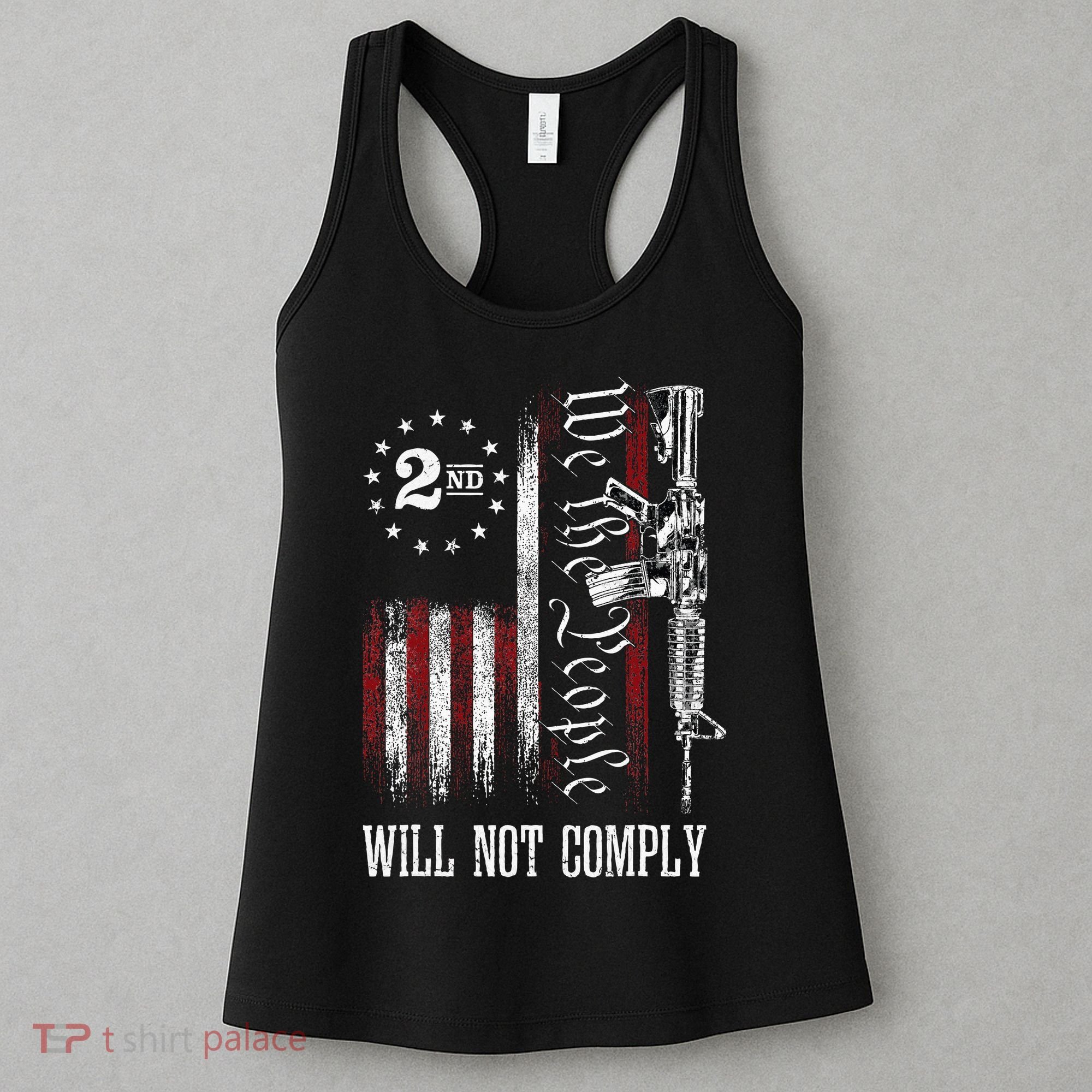 We The People Will Not Comply Ar15 Progun Rights 2a Women's Tank Top